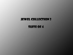 Jewel Collection 3 Suite of
